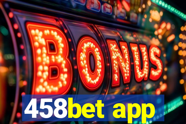 458bet app